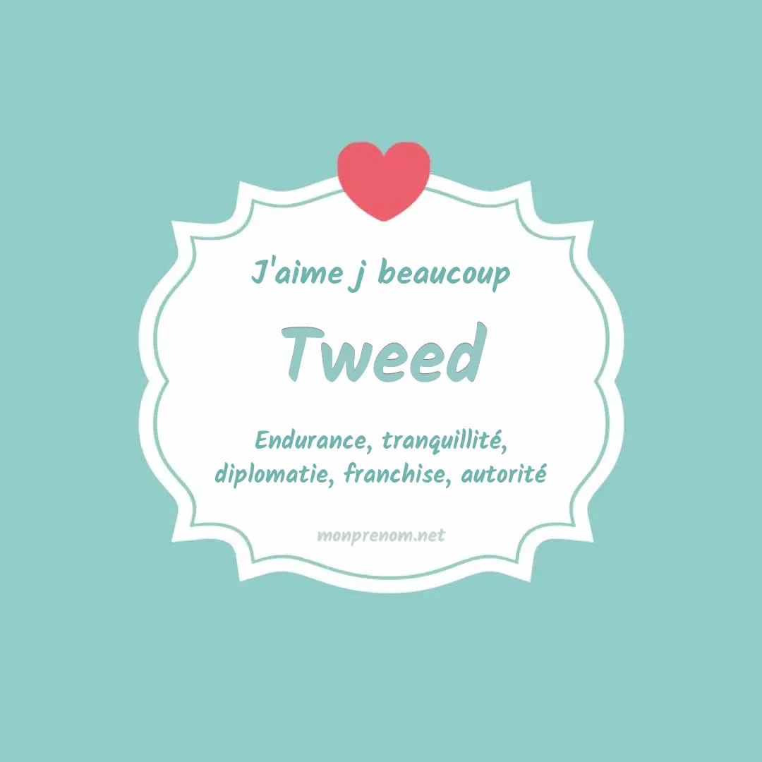 j'aime beaucoup Tweed