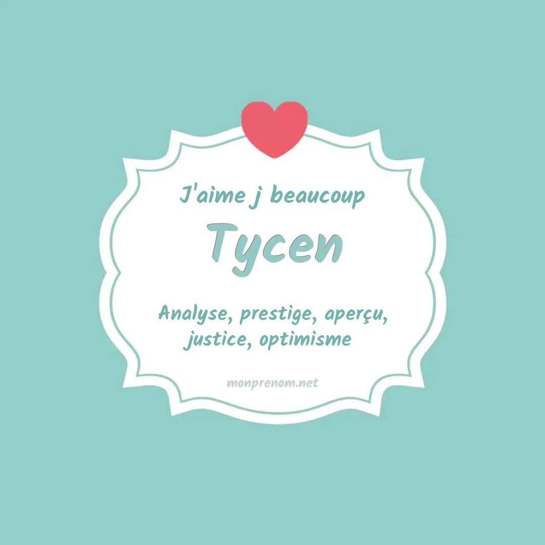 j'aime beaucoup Tycen