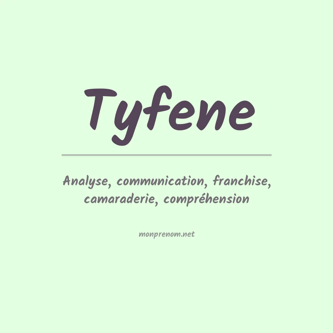 Signification du Prénom Tyfene Signification du Prénom Tyfene