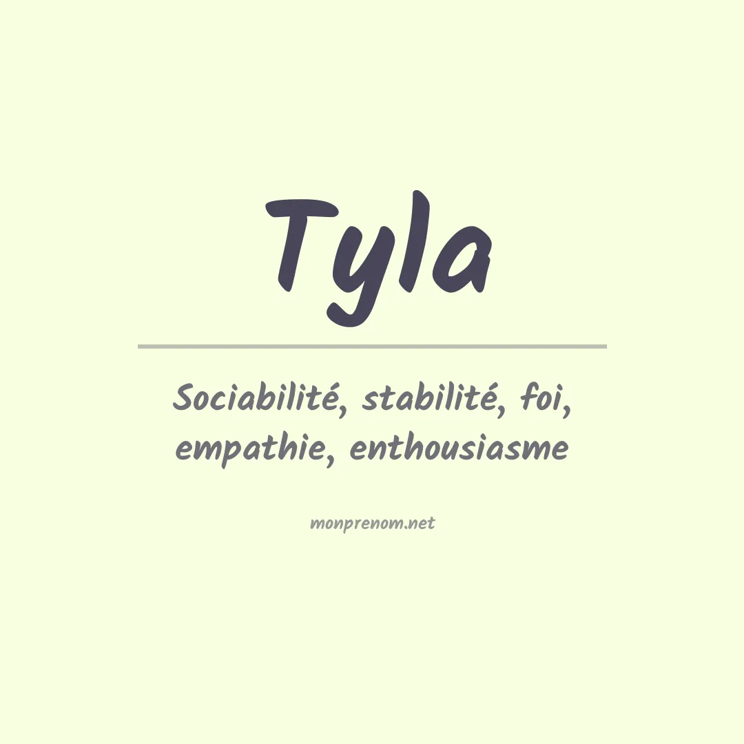 Signification du Prénom Tyla Signification du Prénom Tyla