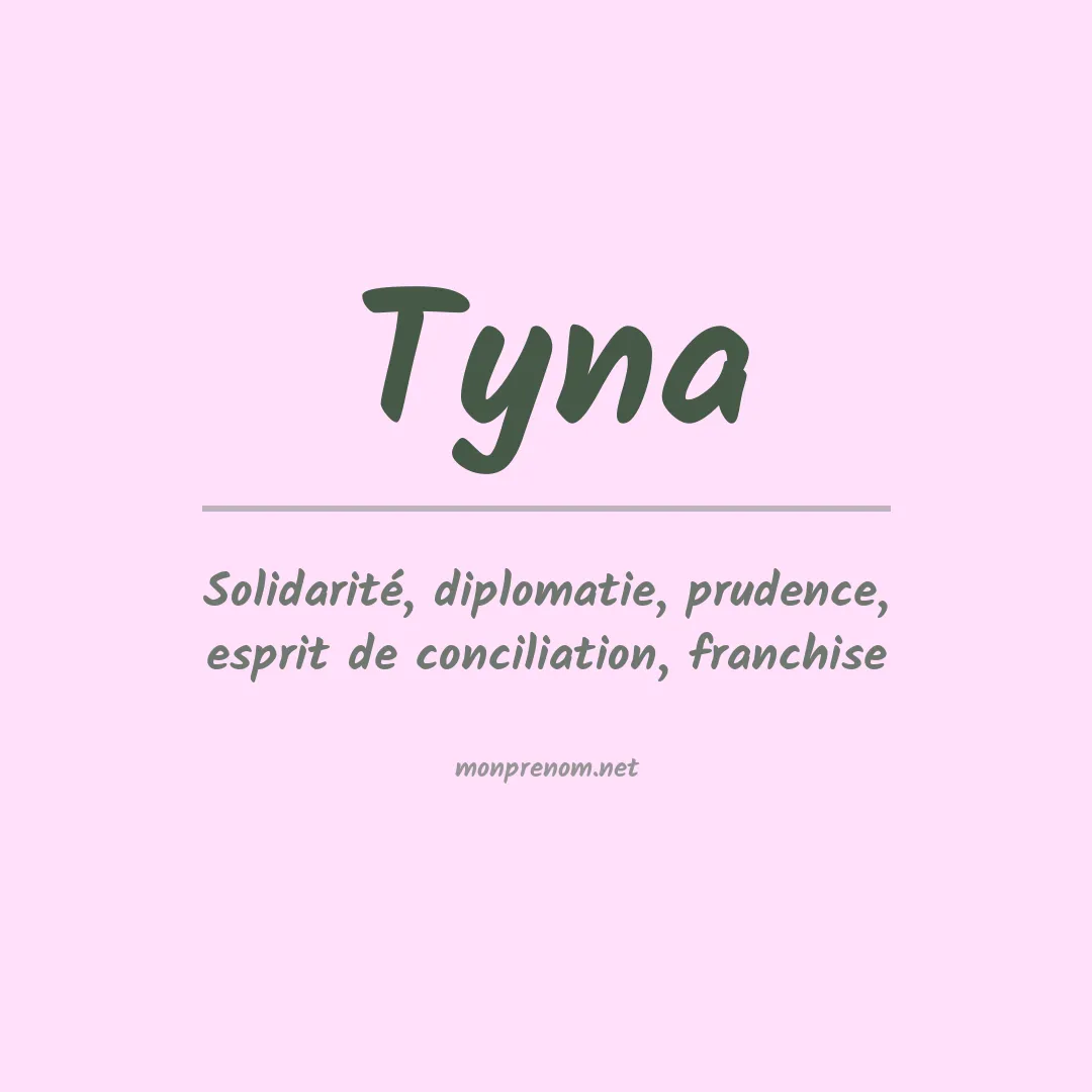 Signification du Prénom Tyna