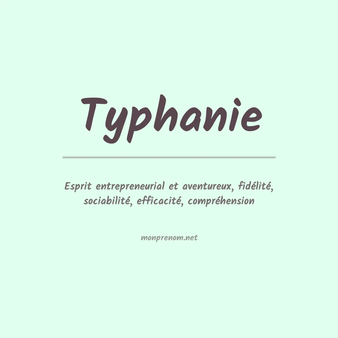 Signification du Prénom Typhanie Signification du Prénom Typhanie