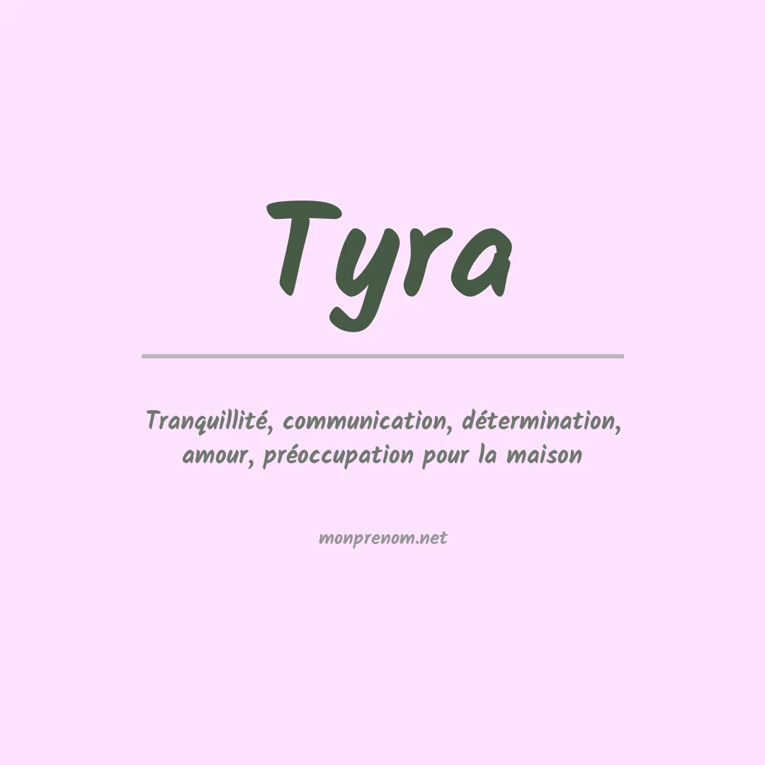 Signification du Prénom Tyra