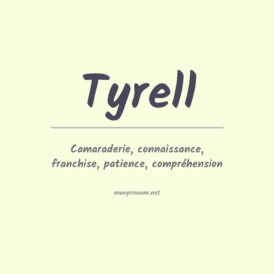 Signification du Prénom Tyrell