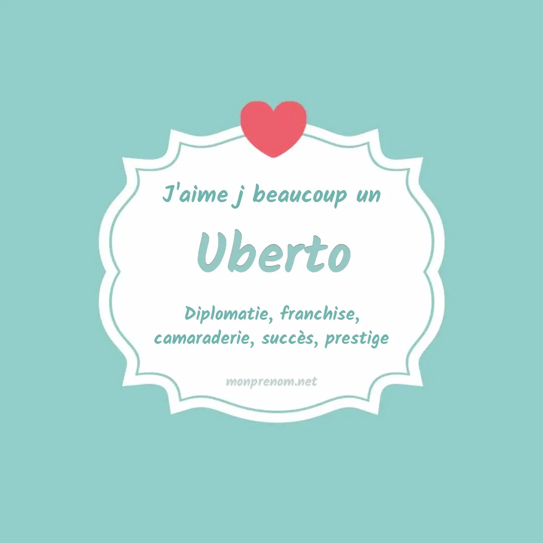 j'aime beaucoup Uberto