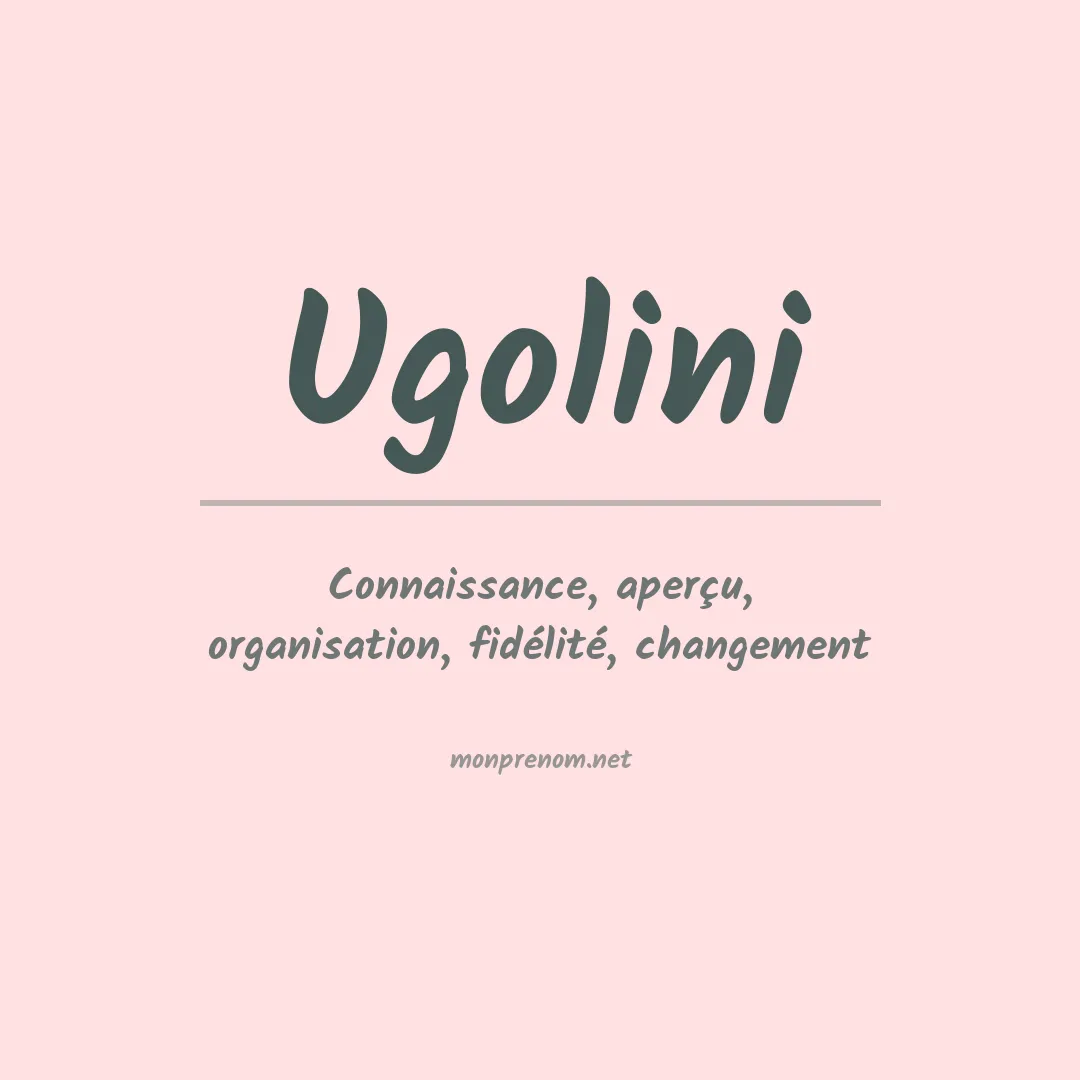 Signification du Prénom Ugolini