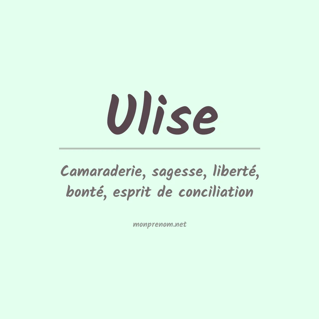 Signification du Prénom Ulise