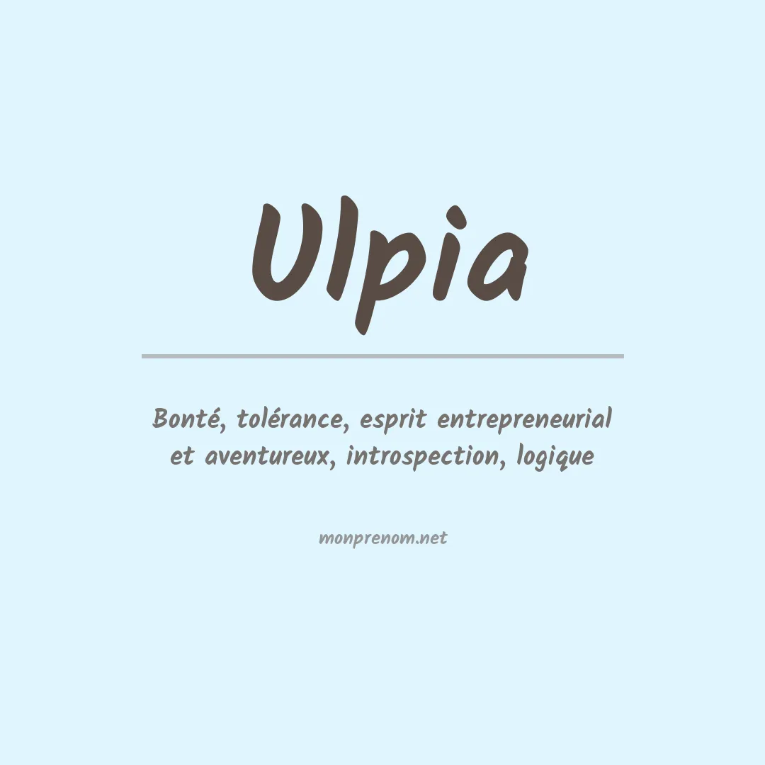 Signification du Prénom Ulpia Signification du Prénom Ulpia