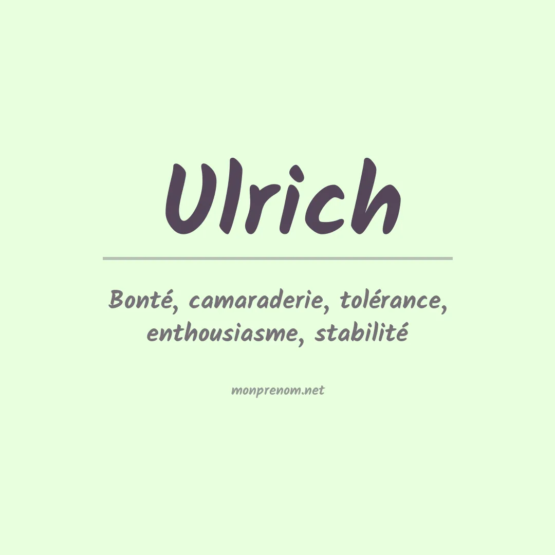 Signification du Prénom Ulrich