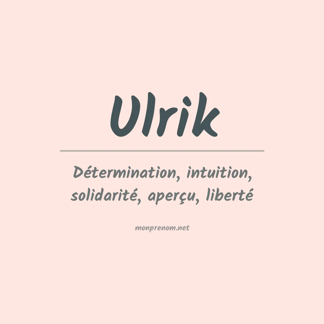 Signification du Prénom Ulrik Signification du Prénom Ulrik