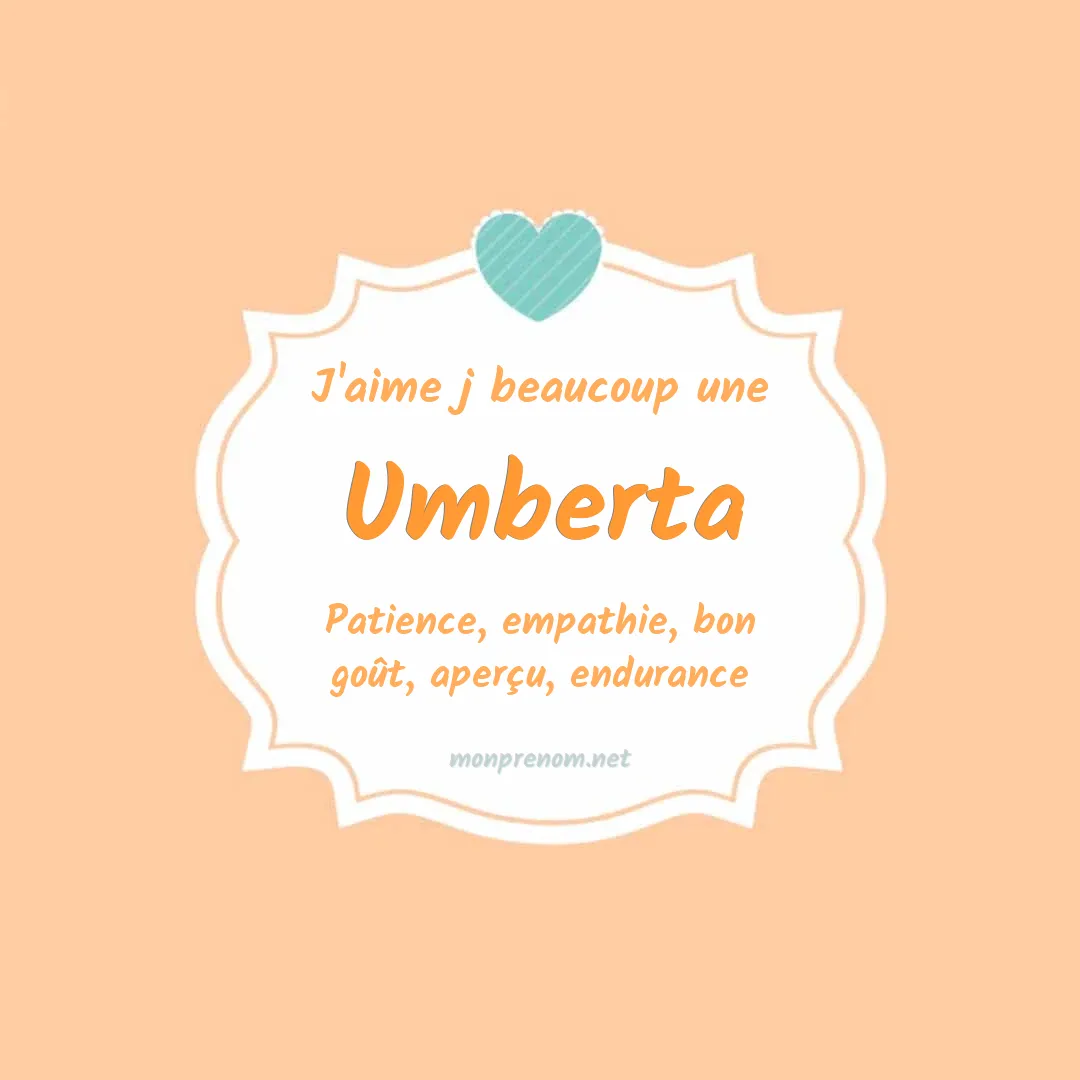 j'aime beaucoup Umberta