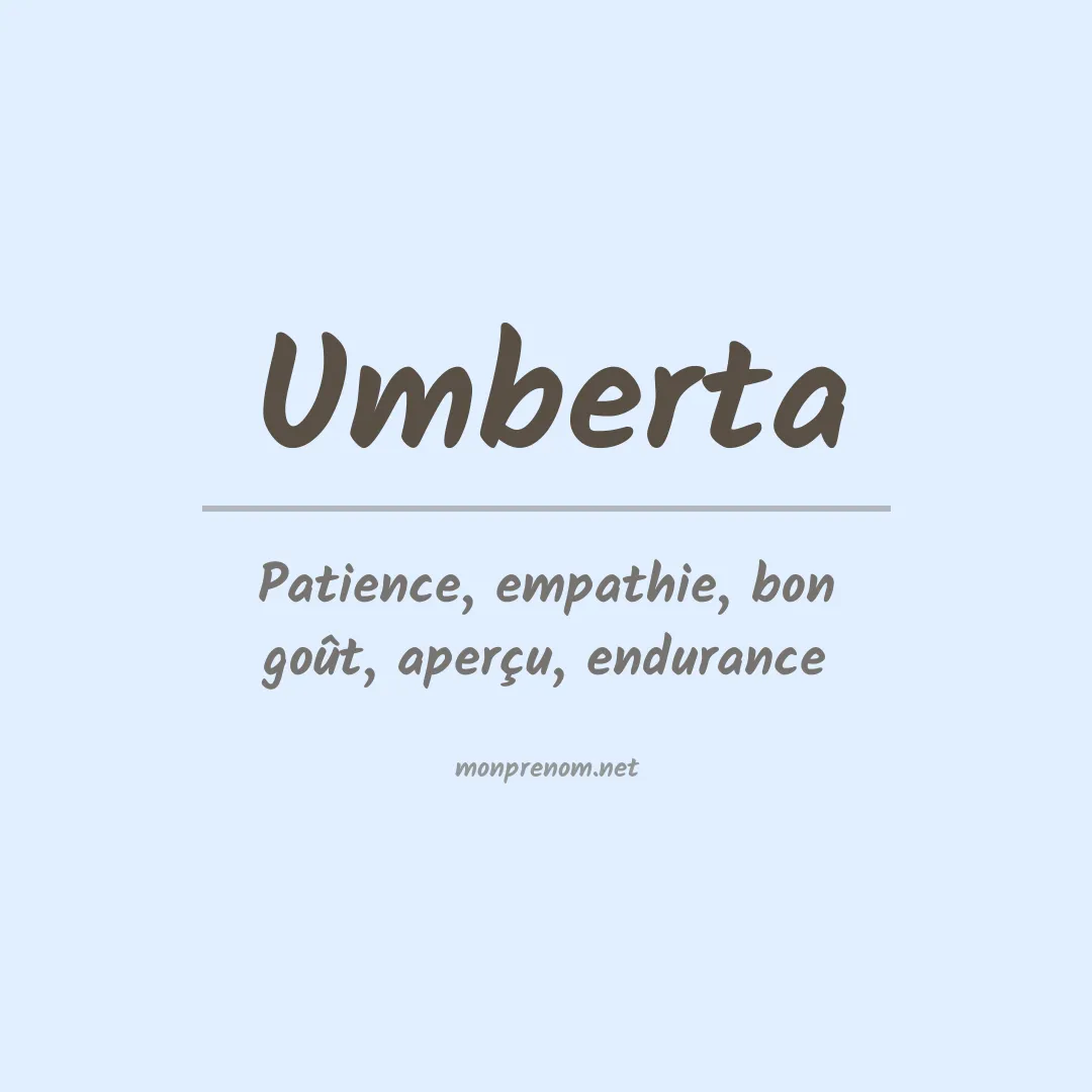 Signification du Prénom Umberta Signification du Prénom Umberta