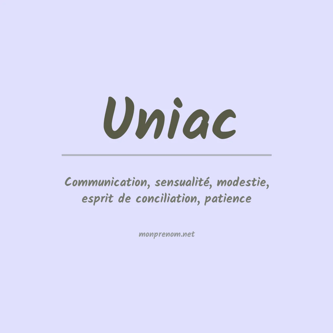 Signification du Prénom Uniac