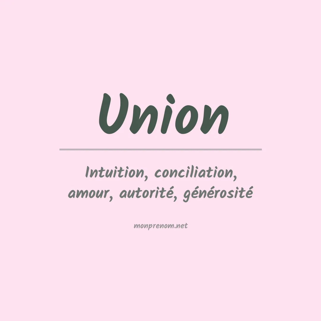 Signification du Prénom Union Signification du Prénom Union