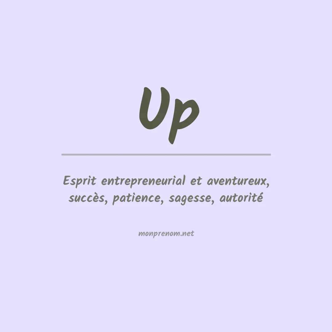 Signification du Prénom Up Signification du Prénom Up