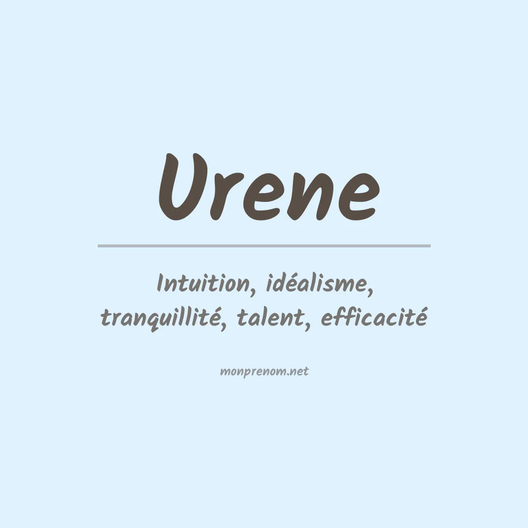 Signification du Prénom Urene Signification du Prénom Urene