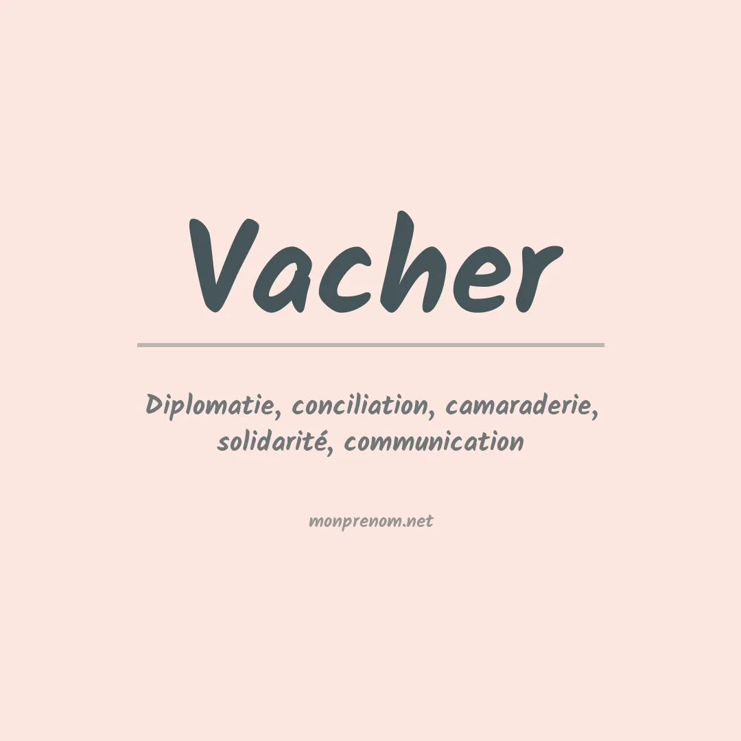 Signification du Prénom Vacher Signification du Prénom Vacher