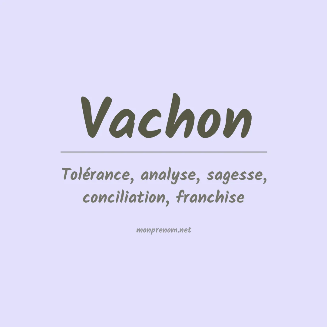 Signification du Prénom Vachon