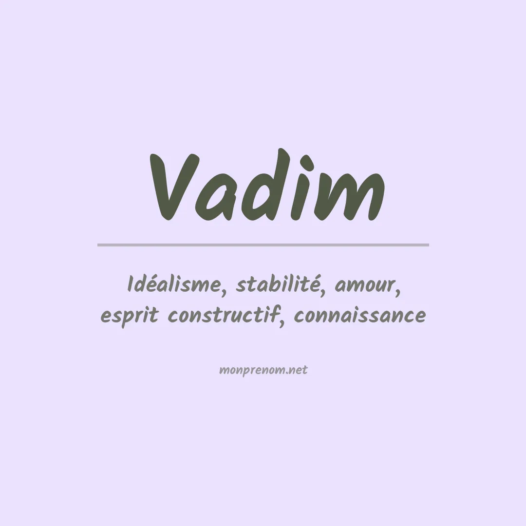 Signification du Prénom Vadim