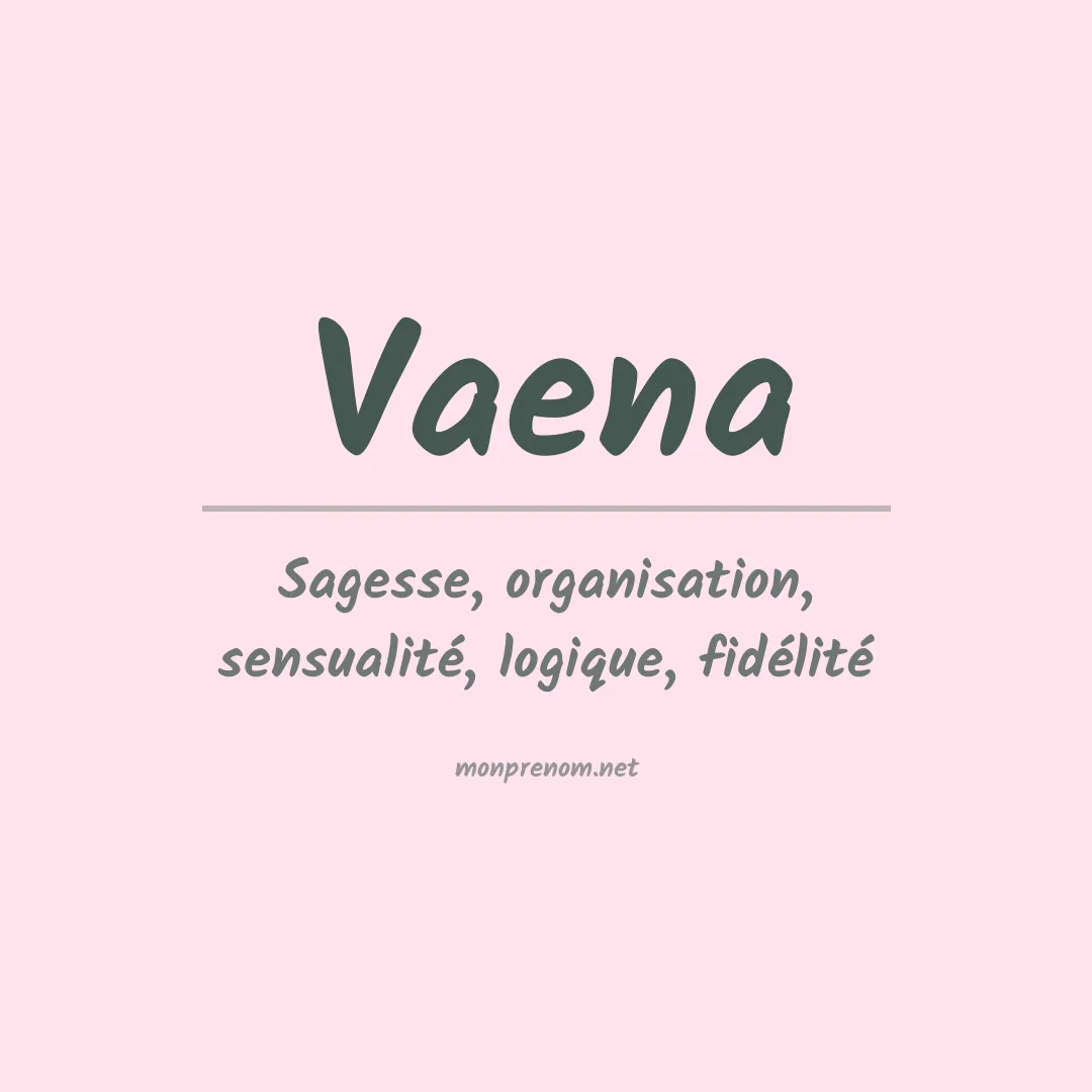 Signification du Prénom Vaena Signification du Prénom Vaena
