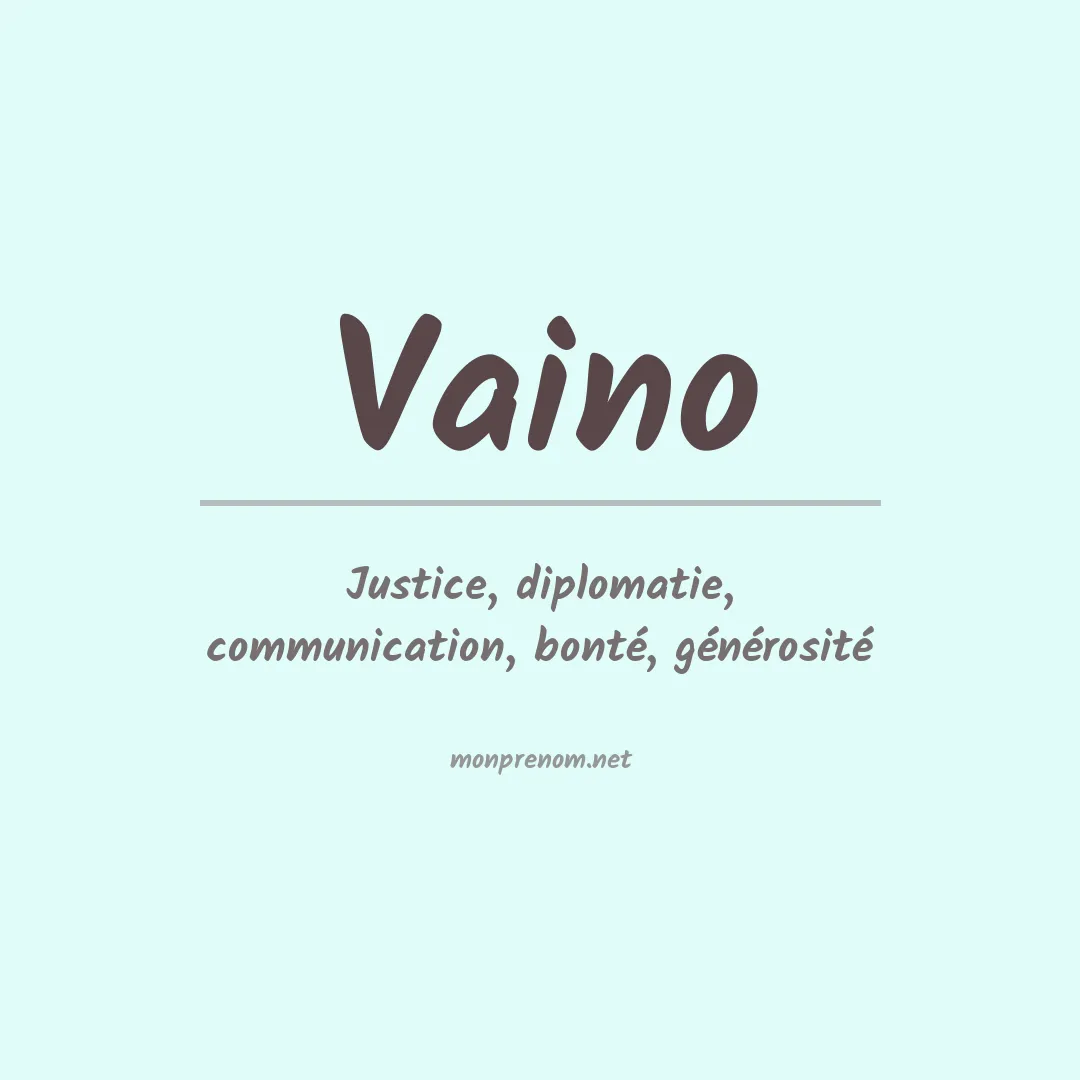 Signification du Prénom Vaino