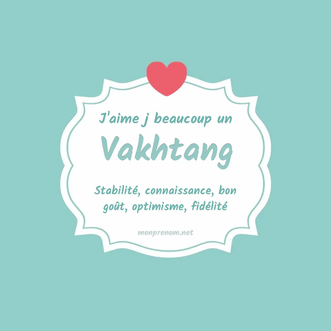j'aime beaucoup Vakhtang