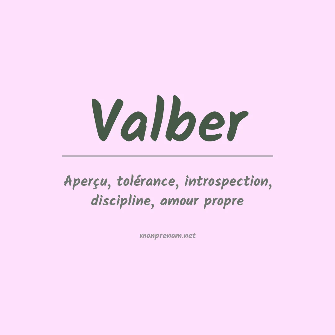 Signification du Prénom Valber