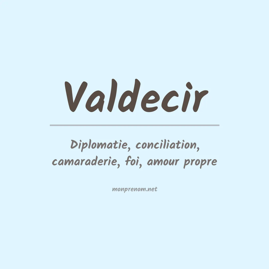 Signification du Prénom Valdecir Signification du Prénom Valdecir