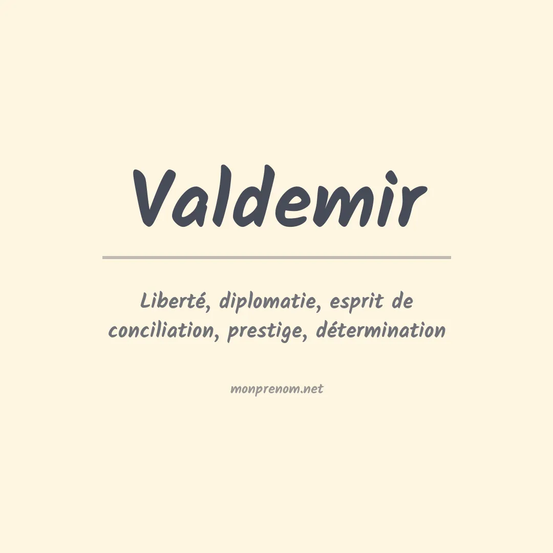 Signification du Prénom Valdemir Signification du Prénom Valdemir
