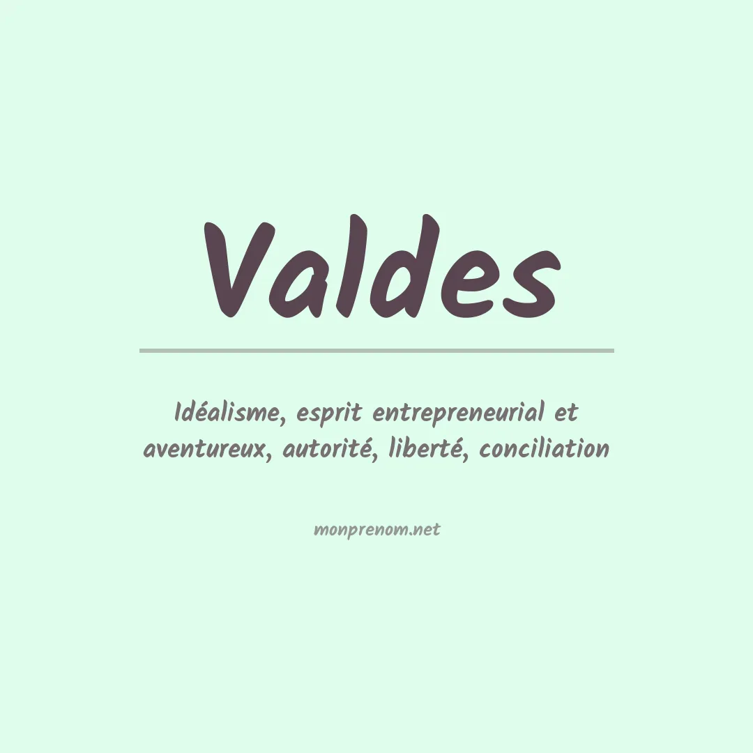 Signification du Prénom Valdes