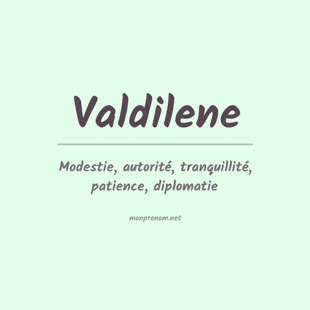 Signification du Prénom Valdilene Signification du Prénom Valdilene