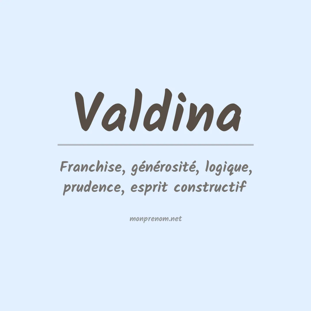 Signification du Prénom Valdina Signification du Prénom Valdina