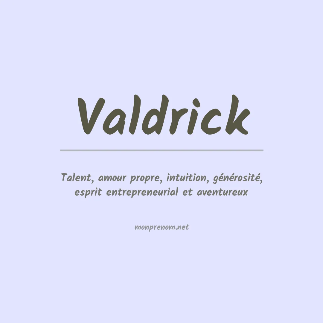 Signification du Prénom Valdrick