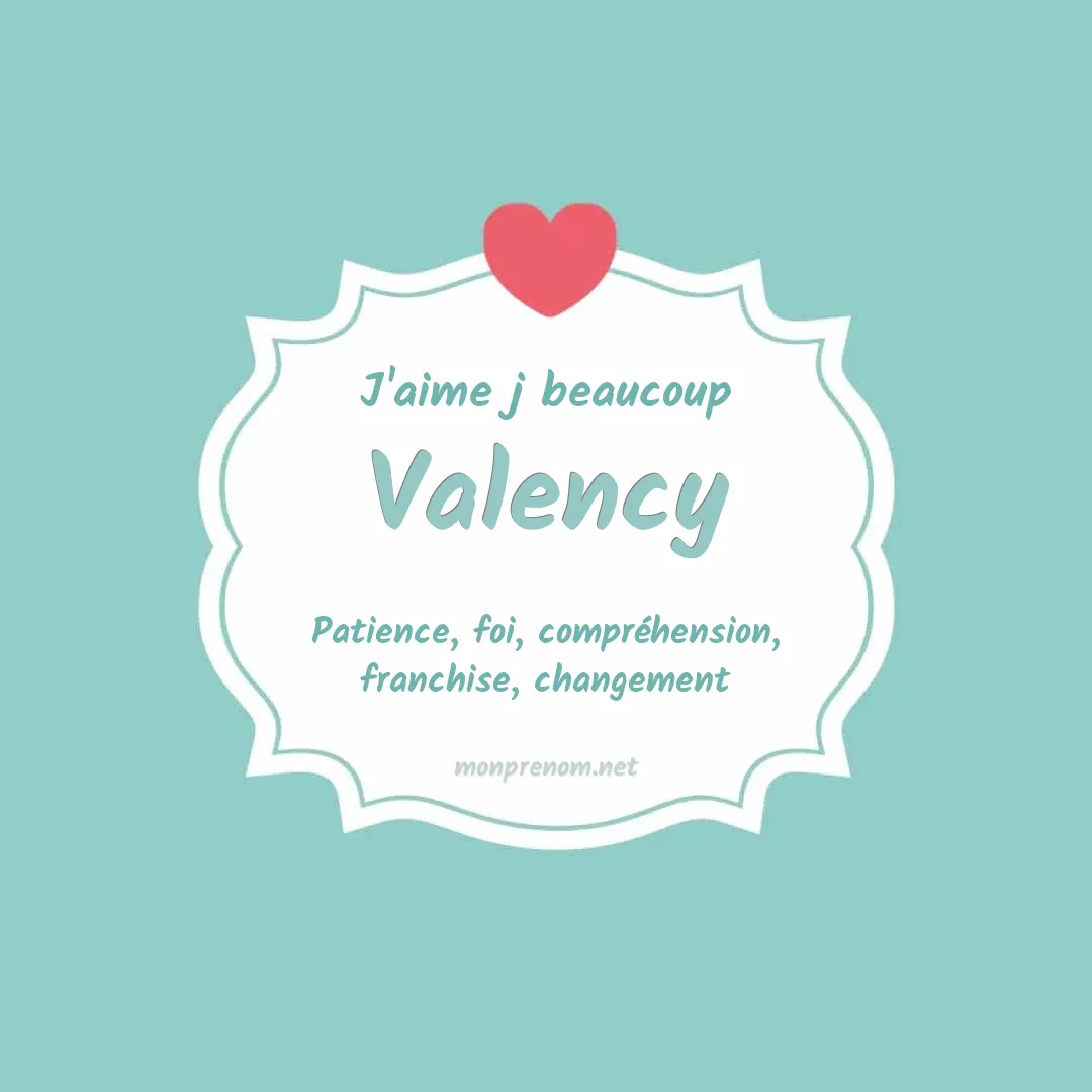 j'aime beaucoup Valency