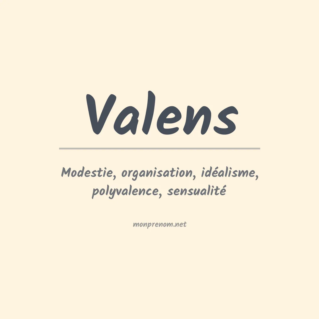 Signification du Prénom Valens Signification du Prénom Valens