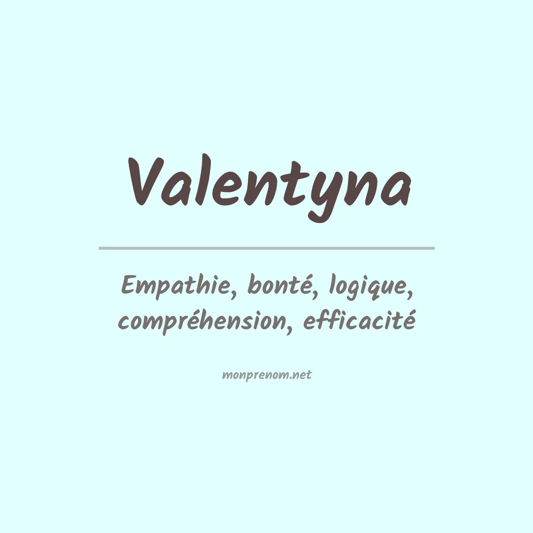 Signification du Prénom Valentyna