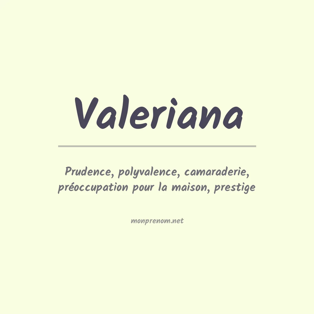 Signification du Prénom Valeriana