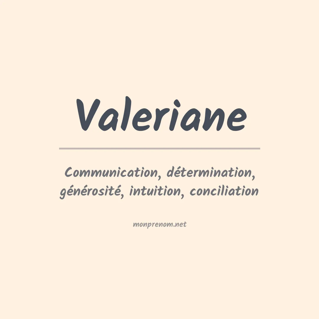 Signification du Prénom Valeriane Signification du Prénom Valeriane