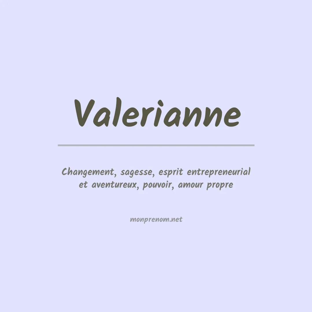 Signification du Prénom Valerianne Signification du Prénom Valerianne