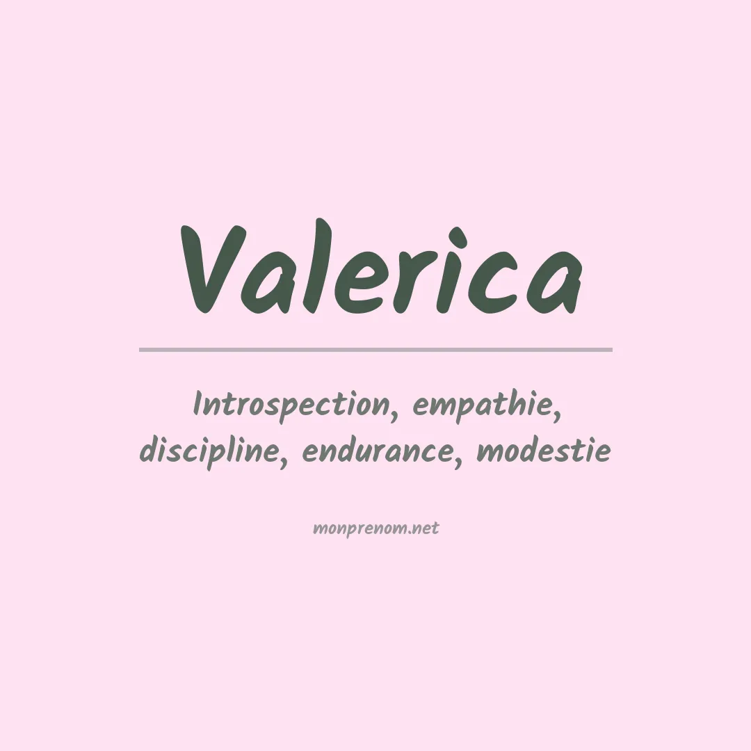 Signification du Prénom Valerica Signification du Prénom Valerica