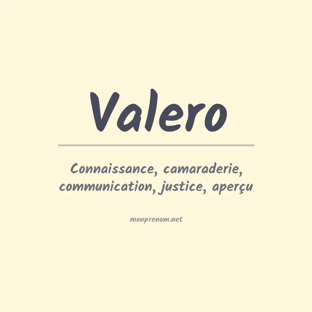 Signification du Prénom Valero