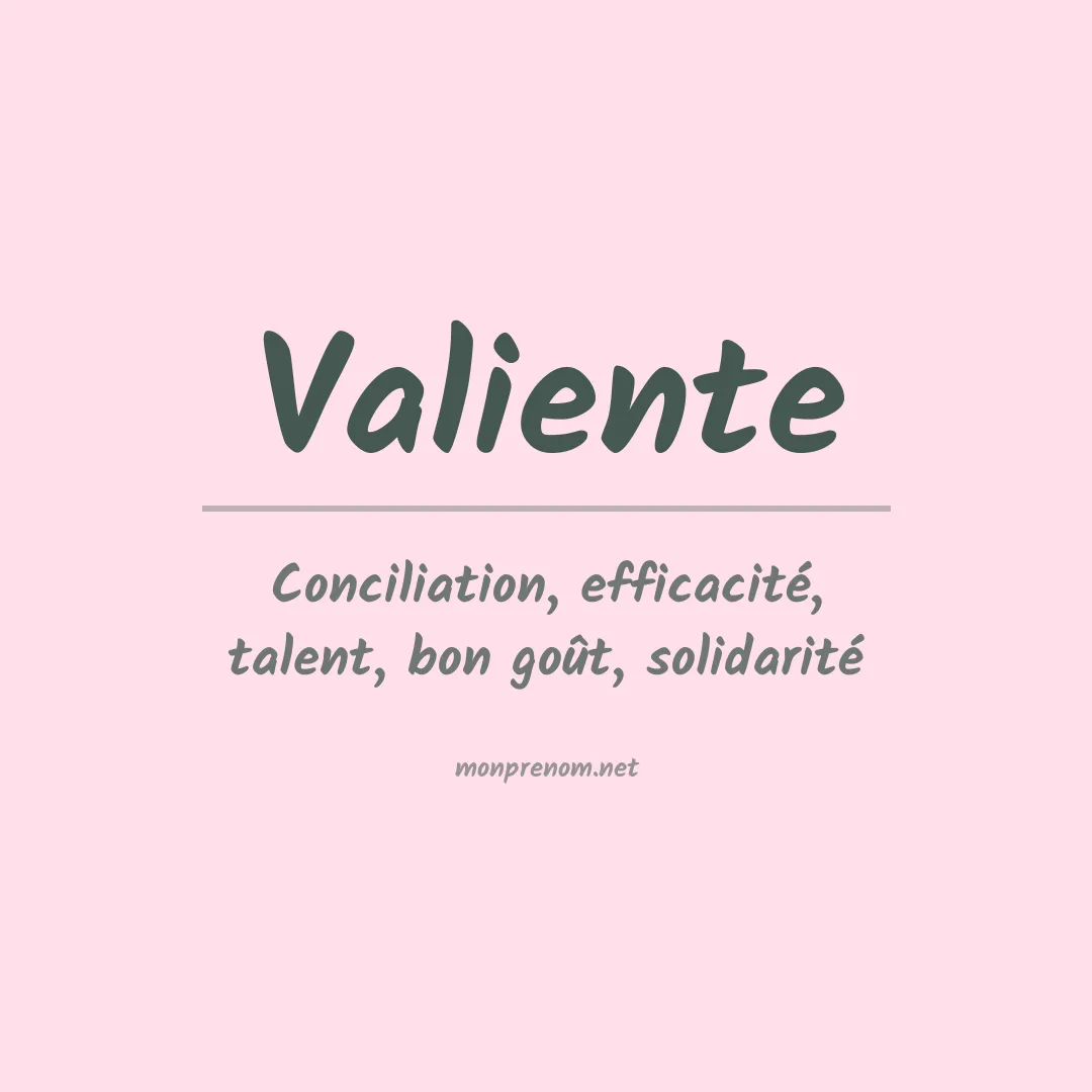 Signification du Prénom Valiente