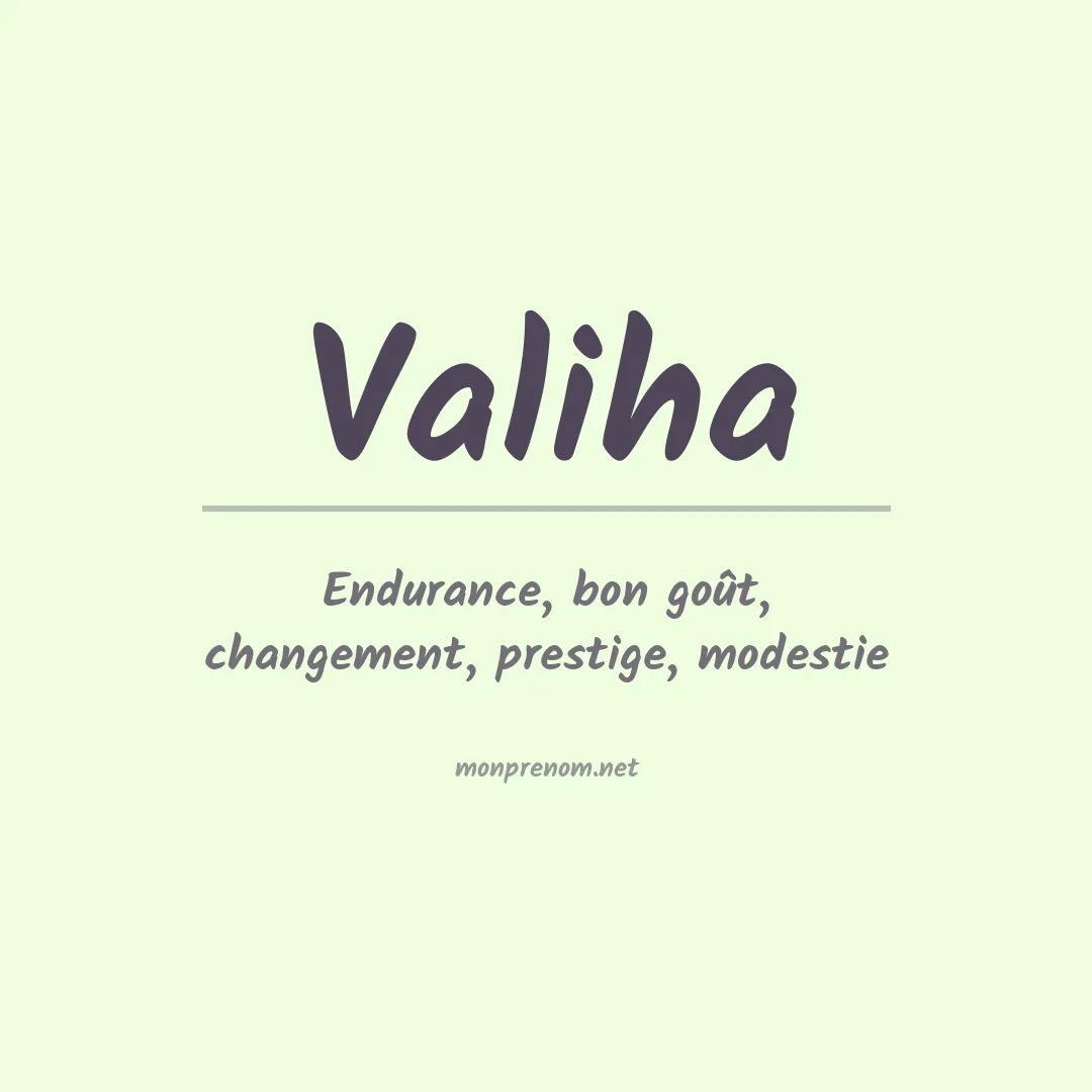 Signification du Prénom Valiha Signification du Prénom Valiha