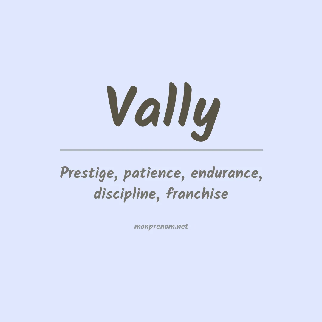 Signification du Prénom Vally