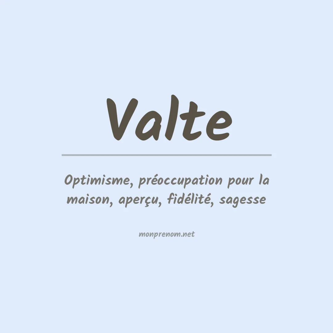 Signification du Prénom Valte