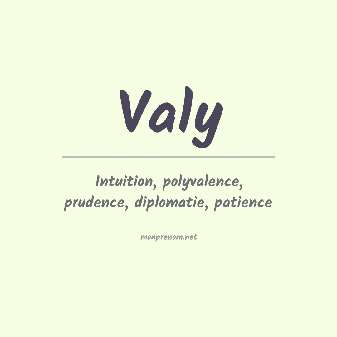 Signification du Prénom Valy