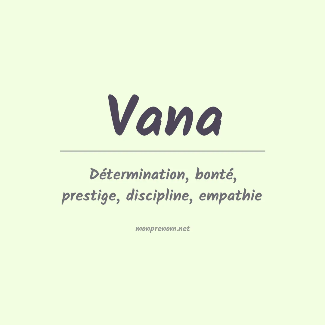 Signification du Prénom Vana