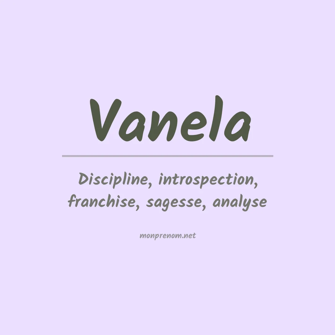 Signification du Prénom Vanela Signification du Prénom Vanela