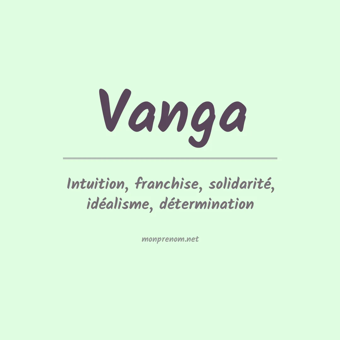 Signification du Prénom Vanga Signification du Prénom Vanga