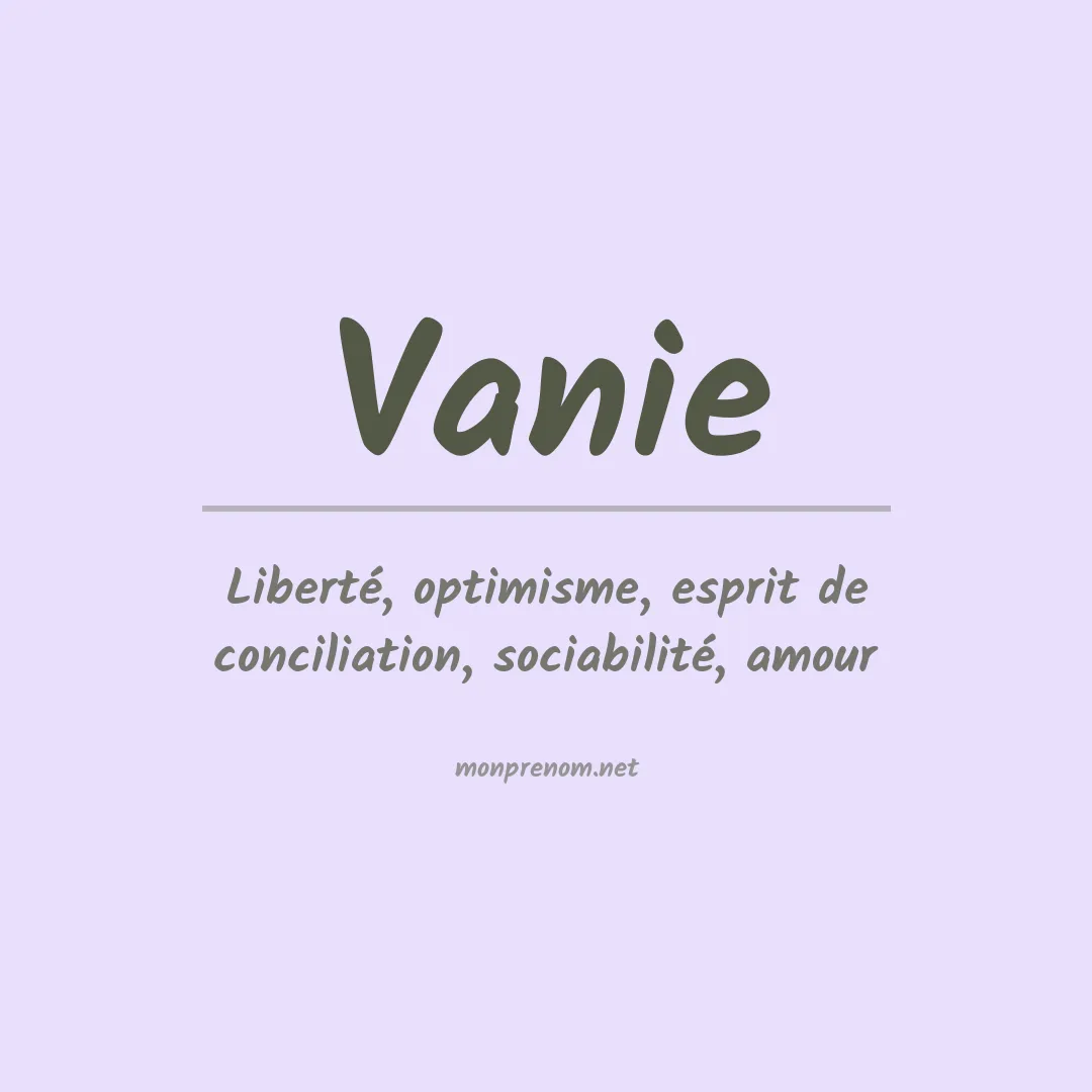 Signification du Prénom Vanie